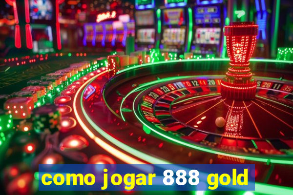 como jogar 888 gold